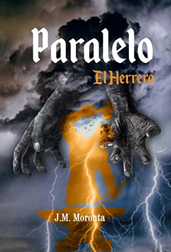 Paralelo. Libro I- El Herrero: Aventura fantástica en un mundo imaginario