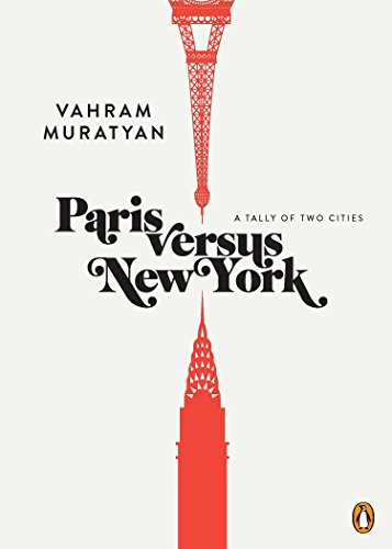 Paris Versus New York: A Tally of Two Cities [Idioma Inglés]