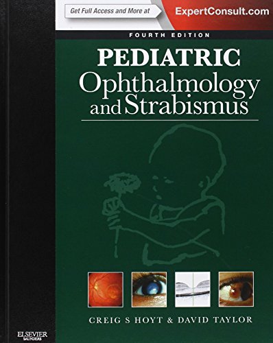 Pediatric Ophthalmology and Strabismus: Expert Consult - Online and Print, 4e