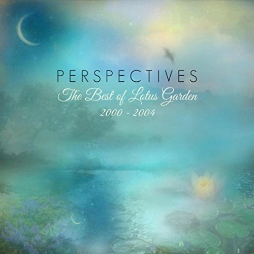 Perspectives - The Best of Lotus Garden 2000-2004