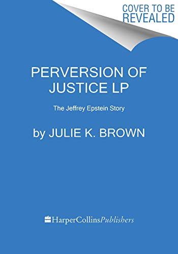 Perversion of Justice: The Jeffrey Epstein Story