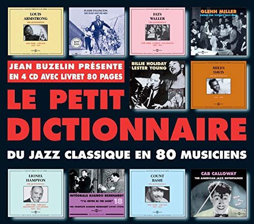 Petit Dictionnaire Du Jazz Classique En 80 Musiciens