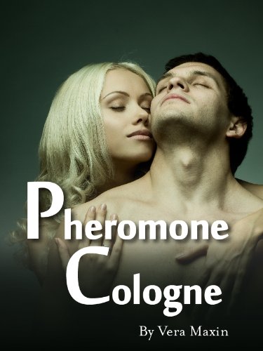 Pheromone Cologne (English Edition)