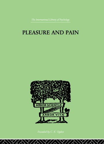 Pleasure And Pain: A Theory of the Energic Foundation of Feeling (English Edition)