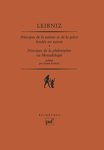 Principes de la nature et de la grace fondes en raison. principes de la philosophie ou monadologie (Epiméthée)