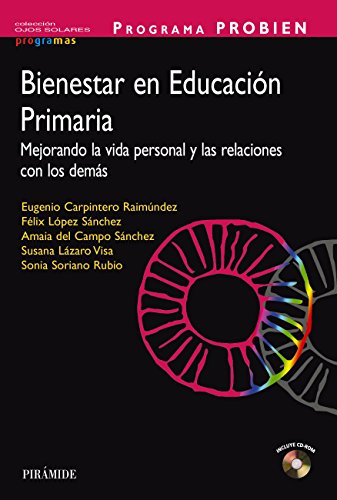 PROGRAMA PROBIEN. Bienestar en Educación Primaria: Mejorando la vida personal y las relaciones con los demás (Ojos Solares - Programas)