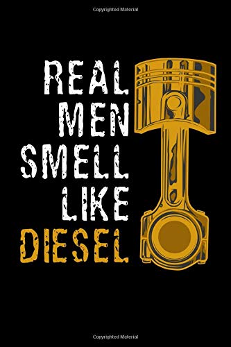 Real Men Smell Like Diesel: A Blank Lined Journal For Mechanics