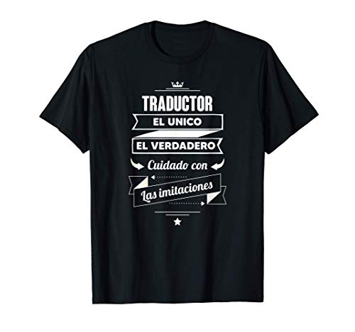 Regalos para Traductores - Traductor EL VERDADERO Camiseta