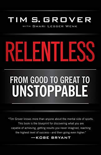 Relentless: From Good to Great to Unstoppable