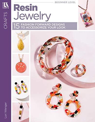 Resin Jewelry: 15 Fashion Forward Designs to Accessorize Your Look (English Edition)