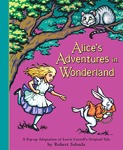 Sabuda, R: Alice's Adventures in Wonderland: Pop-up Book