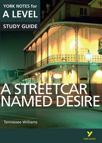 Sambrook, H: Streetcar Named Desire: York Notes for A-level (York Notes Advanced)