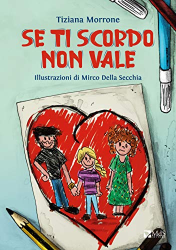 Se ti scordo non vale. Ediz. illustrata (I cuccioli)