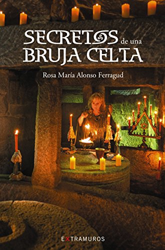 Secretos de una bruja celta (OBRAS DE REFERENCIA - EXTRAMUROS)