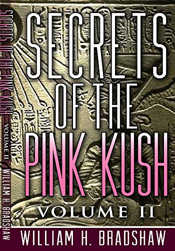 Secrets of the Pink Kush Volume 2 (English Edition)