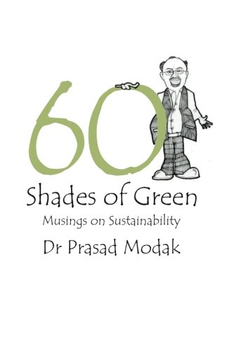 Sixty Shades of Green: Musings on Sustainability