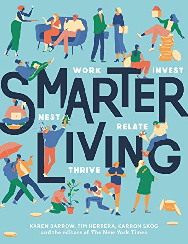 Smarter Living: Work - Nest - Invest - Relate - Thrive (English Edition)