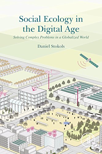 Social Ecology in the Digital Age: Solving Complex Problems in a Globalized World (English Edition)