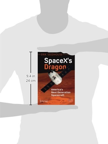 SpaceX's Dragon: America's Next Generation Spacecraft (Springer Praxis Books)