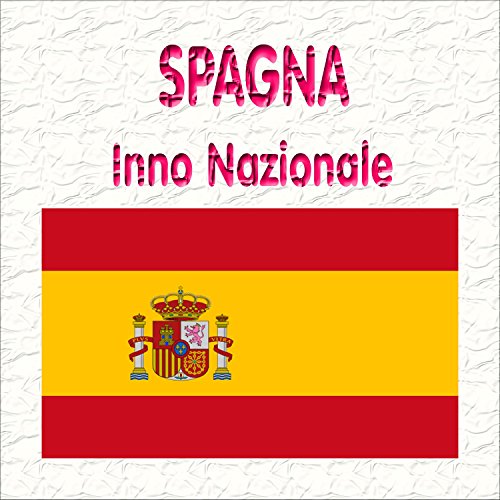 Spagna - Marcha Real - Marcha de Granaderos - Inno nazionale spagnolo ( Marcia Reale )