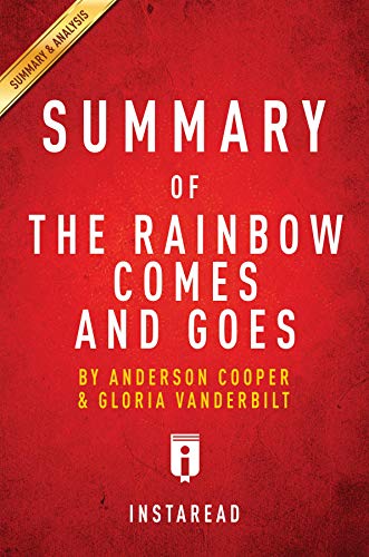 Summary of The Rainbow Comes and Goes: by Anderson Cooper and Gloria Vanderbilt | Includes Analysis (English Edition)