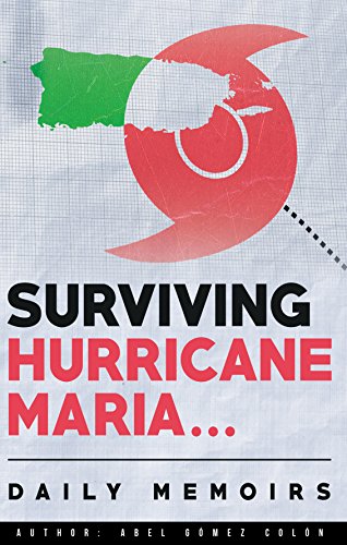 Surviving Hurricane Maria, Daily Memoirs (English Edition)