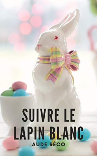Suvire le lapin blanc (Romances douces et sucrées t. 2) (French Edition)