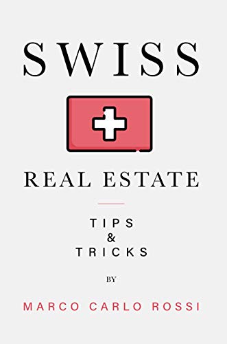 SWISS REAL ESTATE: Tips & Tricks (English Edition)