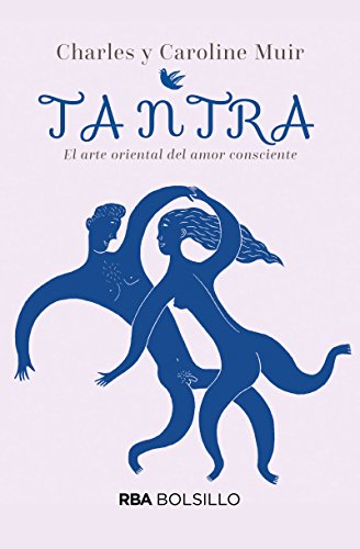 Tantra. El arte oriental del amor consciente (NO FICCIÓN)