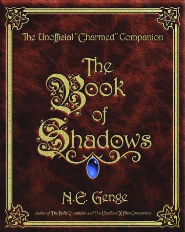 The Book of Shadows: The Unofficial Charmed Companion (English Edition)