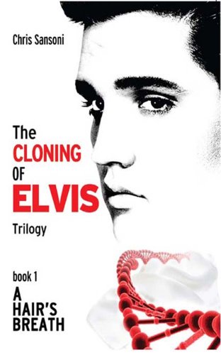 The CLONING Of ELVIS (A Hair’s Breath Book 1) (English Edition)