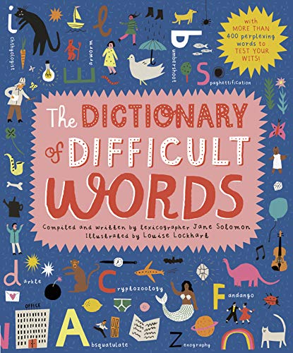 The Dictionary of Difficult Words: With more than 600 perplexing words to test your wits! (Childrens Dictionaries)