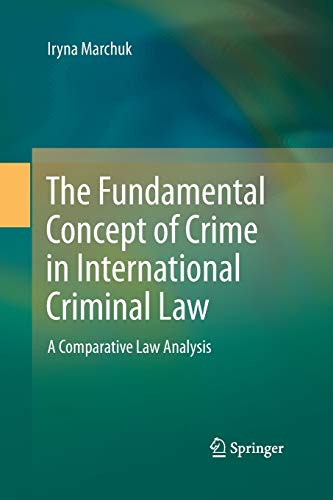 The Fundamental Concept of Crime in International Criminal Law: A Comparative Law Analysis