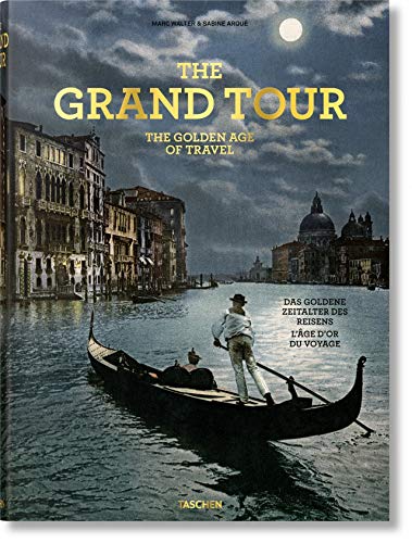 The Grand Tour. The Golden Age of Travel (Extra large) [Idioma Inglés]: TRAVEL-TRILINGUE