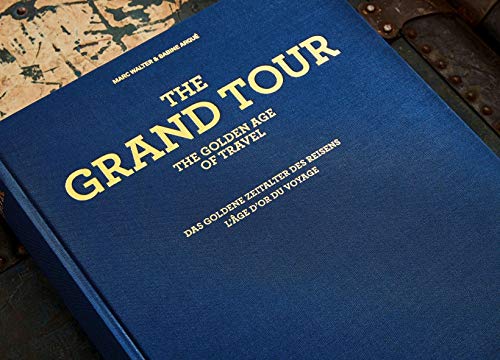 The Grand Tour. The Golden Age of Travel (Extra large) [Idioma Inglés]: TRAVEL-TRILINGUE