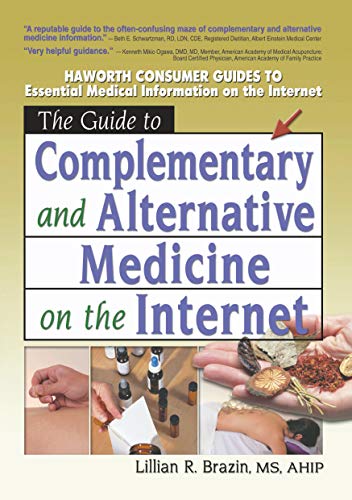 The Guide to Complementary and Alternative Medicine on the Internet (English Edition)