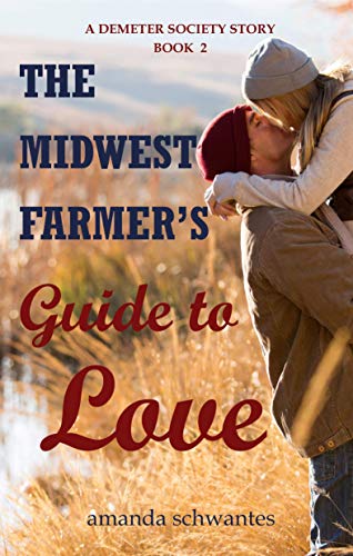 The Midwest Farmer's Guide to Love: A Demeter Society Story (English Edition)