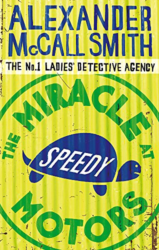 The Miracle At Speedy Motors (No. 1 Ladies' Detective Agency)