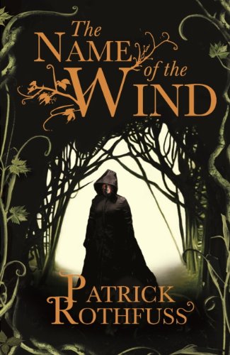 The Name of the Wind: The Kingkiller Chronicle: Book 1 (Kingkiller Chonicles) (English Edition)