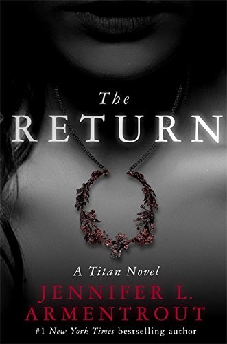 The Return: The Titan Series Book 1 by Jennifer L. Armentrout (26-Feb-2015) Paperback