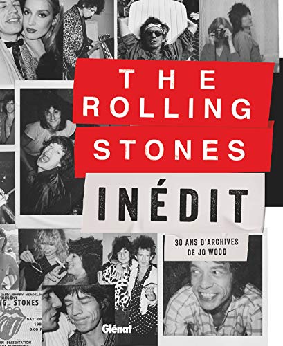 The Rolling Stones Inédit: 30 ans d'archives de Jo Wood (Musique)