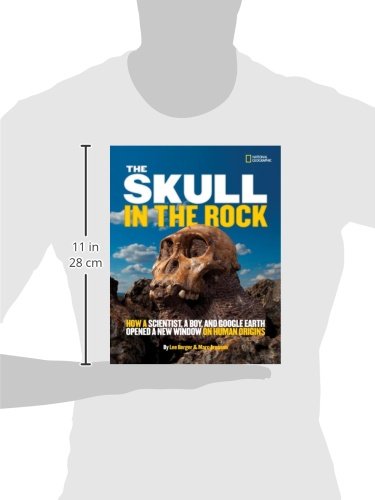 The Skull in the Rock: How a Scientist, a Boy, and Google Earth Opened a New Window on Human Origins