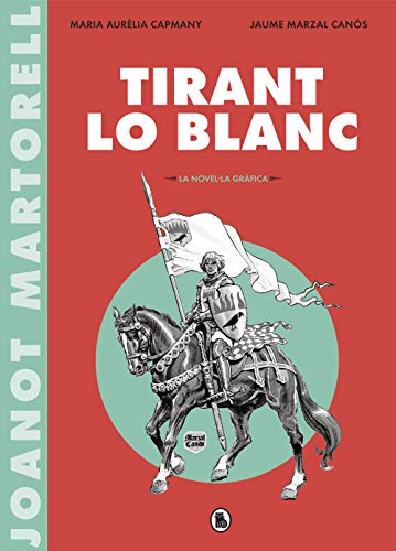 Tirant lo Blanc (la novel·la gràfica) (Bruguera Clásica)