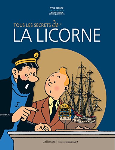 Tous les secrets de «La Licorne» (Albums hors série)