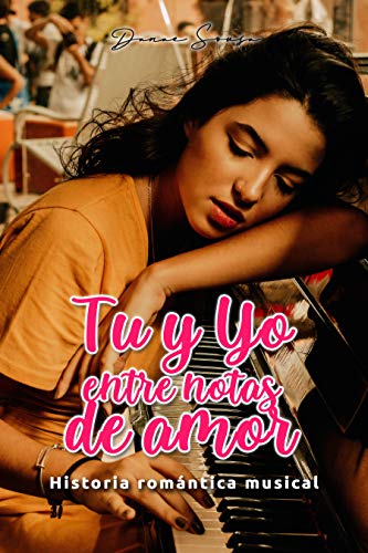 Tu y yo entre notas de amor: Historia romántica musical