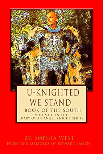 U-Knighted We Stand: Book of the South (Diary of an Angel Knight 2) (English Edition)