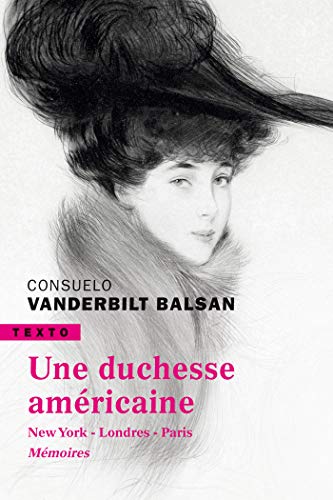 Une duchesse américaine: New-York - Londres - ParisMémoires (LIBRE A ELLES) (French Edition)