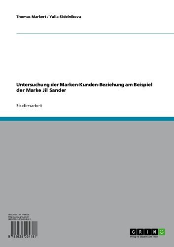 Untersuchung der Marken-Kunden-Beziehung am Beispiel der Marke Jil Sander (German Edition)