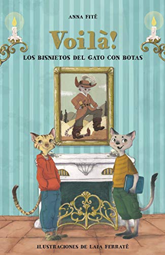 Voilà!: Los bisnietos del Gato con Botas: 106 (Narrativa singular)