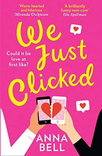 We Just Clicked: The most laugh-out-loud hilarious, feel-good romantic comedy of 2020! (English Edition)